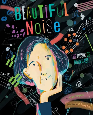 Krásny hluk: Hudba Johna Cagea - Beautiful Noise: The Music of John Cage