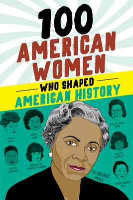 100 amerických žien, ktoré formovali americké dejiny - 100 American Women Who Shaped American History