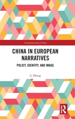 Čína v európskych príbehoch: Politika, identita a imidž - China in European Narratives: Policy, Identity, and Image