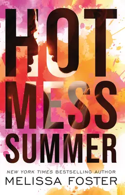 Hot Mess Summer (Leto horúcich neporiadkov) - Hot Mess Summer