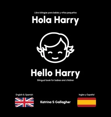 Hola Harry: Prvé slovíčka v angličtine a španielčine - Hola Harry: First words in English and Spanish