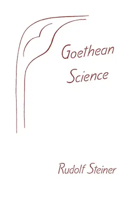 Goetheova veda: (Cw 1) - Goethean Science: (Cw 1)