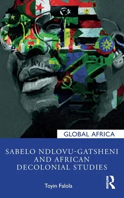 Sabelo Ndlovu-Gatsheni a africké dekoloniálne štúdie - Sabelo Ndlovu-Gatsheni and African Decolonial Studies