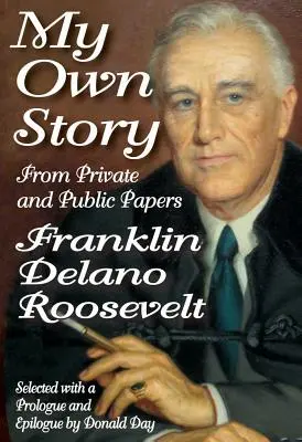 Môj vlastný príbeh: Zo súkromných a verejných dokumentov - My Own Story: From Private and Public Papers