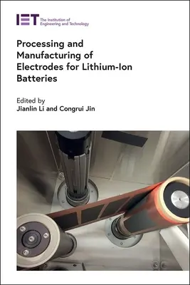 Spracovanie a výroba elektród pre lítium-iónové batérie - Processing and Manufacturing of Electrodes for Lithium-Ion Batteries