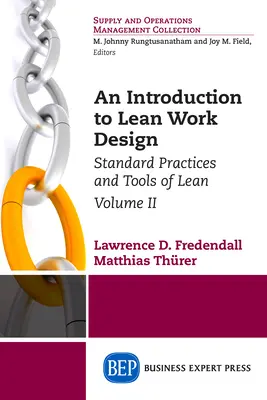Úvod do štíhleho navrhovania práce: Štandardné postupy a nástroje štíhlej práce, II. diel - An Introduction to Lean Work Design: Standard Practices and Tools of Lean, Volume II