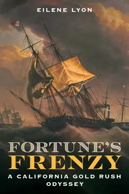 Šialenstvo šťastia: Odyssea kalifornskej zlatej horúčky - Fortune's Frenzy: A California Gold Rush Odyssey