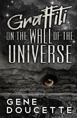 Graffiti na stene vesmíru - Graffiti on the Wall of the Universe