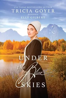 Pod modrou oblohou: Amišský román z Veľkej oblohy Vydanie s veľkým nákladom - Under the Blue Skies: A Big Sky Amish Novel LARGE PRINT Edition