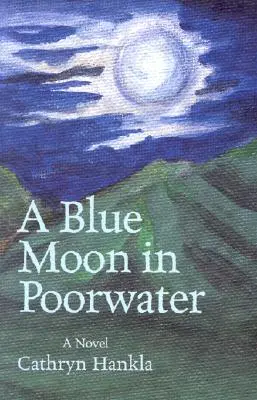 Modrý mesiac v chudobnej vode - A Blue Moon in Poorwater