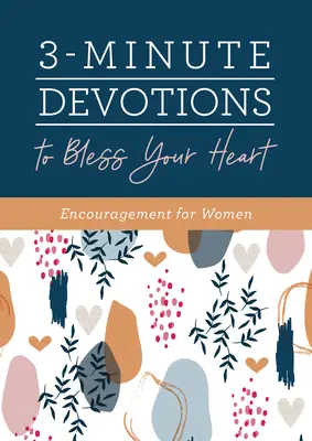 3-minútové pobožnosti, ktoré požehnajú vaše srdce: Povzbudenie pre ženy - 3-Minute Devotions to Bless Your Heart: Encouragement for Women