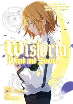 Wistoria: Hůlka a meč 6 - Wistoria: Wand and Sword 6