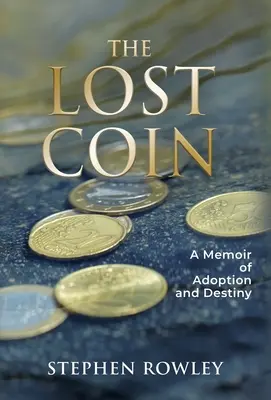 Stratená minca: Spomienky na adopciu a osud - The Lost Coin: A Memoir of Adoption and Destiny