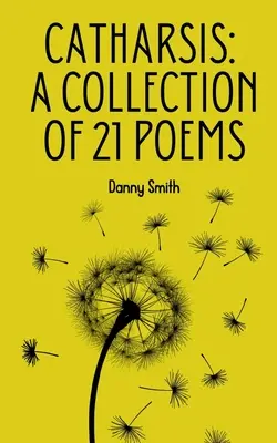 Katarzia: zbierka 21 básní - Catharsis: A collection of 21 poems