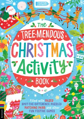 Kniha vianočných aktivít Stromy - úžasné: Kniha plná bludísk, hádaniek, skladanie dvojíc a iných zábavných sviatočných hier - The Tree-Mendous Christmas Activity Book: Filled with Mazes, Spot-The-Difference Puzzles, Matching Pairs and Other Fun Festive Games
