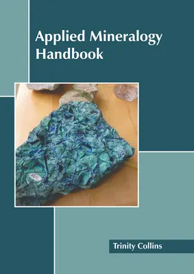 Príručka aplikovanej mineralógie - Applied Mineralogy Handbook