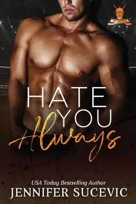 Nenávidieť ťa navždy - Hate You Always