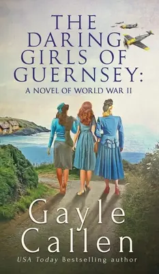 Odvážne dievčatá z Guernsey - The Daring Girls of Guernsey