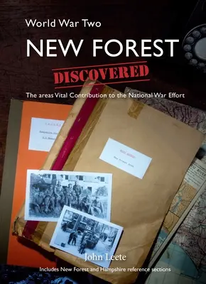 New Forest za 2. svetovej vojny objavený - životne dôležitý príspevok oblasti k národnému vojnovému úsiliu - WW2 New Forest Discovered - The Areas Vital Contribution to the National War Effort
