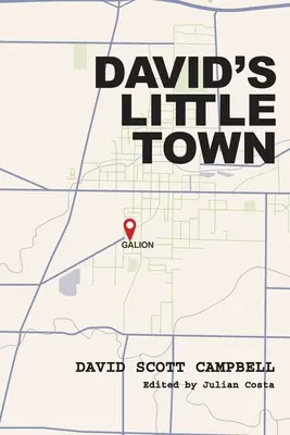 Davidovo mestečko: Vyrastanie v Galione v Ohiu v polovici storočia - David's Little Town: Growing Up in Mid-Century Galion, Ohio
