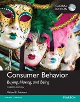 Spotrebiteľské správanie: Kupovať, mať a byť, globálne vydanie - Consumer Behavior: Buying, Having, and Being, Global Edition