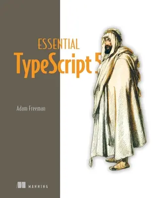 Essential Typescript 5, tretie vydanie - Essential Typescript 5, Third Edition