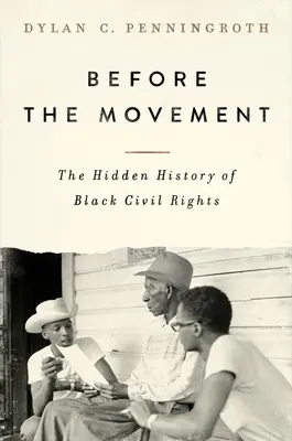 Pred hnutím: Skrytá história občianskych práv černochov - Before the Movement: The Hidden History of Black Civil Rights