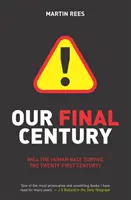 Naše posledné storočie - hrozba prežitia ľudstva 50/50 - Our Final Century - The 50/50 Threat to Humanity's Survival