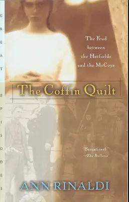 The Coffin Quilt (Prikrývka s rakvou): Príbeh o spore medzi Hatfieldovcami a McCoyovcami (The Feud Between the Hatfields and the McCoys) - The Coffin Quilt: The Feud Between the Hatfields and the McCoys