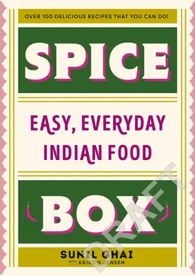 Krabička s korením: Jednoduché indické jedlo na každý deň - Spice Box: Easy, Everyday Indian Food