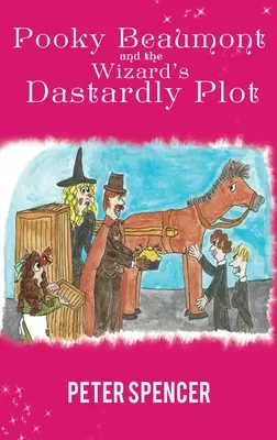 Pooky Beaumont a čarodejníkov podlý plán - Pooky Beaumont and the Wizard's Dastardly Plot