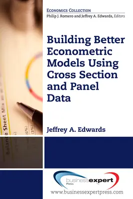 Tvorba lepších ekonometrických modelov pomocou prierezových a panelových údajov - Building Better Econometric Models Using Cross Section and Panel Data