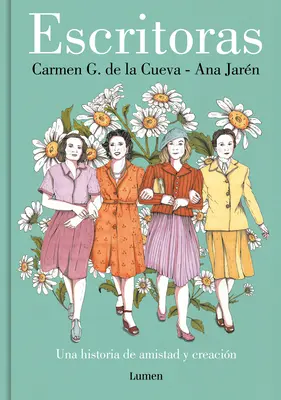 Escritoras: Una Historia de Amistad Y Creacin / Women Writers: A Story of Frien Dhip and Creation (Príbeh priateľstva a tvorby) - Escritoras: Una Historia de Amistad Y Creacin / Women Writers: A Story of Frien Dship and Creation