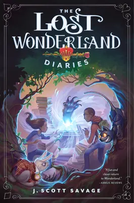 Denníky zo stratenej krajiny zázrakov: 1. diel - The Lost Wonderland Diaries: Volume 1