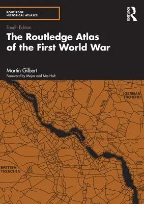 Routledge Atlas prvej svetovej vojny - The Routledge Atlas of the First World War