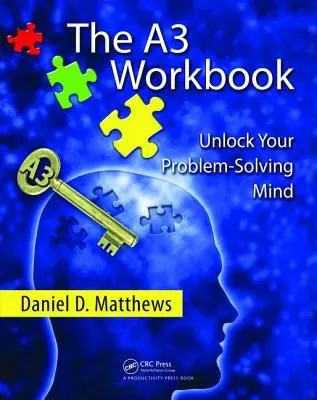 Pracovný zošit A3: Odomknite svoju myseľ pri riešení problémov - The A3 Workbook: Unlock Your Problem-Solving Mind
