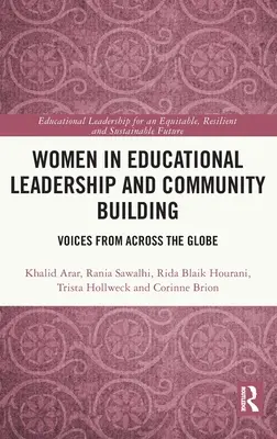Ženy vo vedení vzdelávania a budovaní komunity: Hlasy z celého sveta - Women in Educational Leadership and Community Building: Voices from Across the Globe