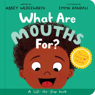 Na čo sú ústa? Stolová kniha: Knižka s odklápacími okienkami - What Are Mouths For? Board Book: A Lift-The-Flap Board Book