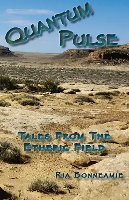 QUANTUM PULSE Príbehy z éterického poľa - QUANTUM PULSE Tales From The Etheric Field