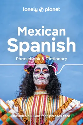 Lonely Planet Mexická španielčina Frázový slovník a slovník 6 - Lonely Planet Mexican Spanish Phrasebook & Dictionary 6