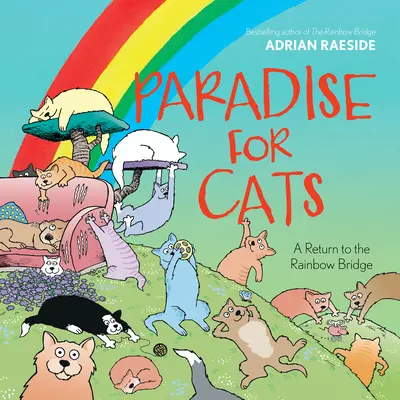 Raj pre mačky: Návrat na dúhový most - Paradise for Cats: A Return to the Rainbow Bridge
