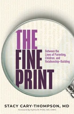Drobné písmo: Drobné písmená: medzi riadkami o výchove, deťoch a budovaní vzťahov - The Fine Print: Between the Lines of Parenting, Children, and Relationship-Building