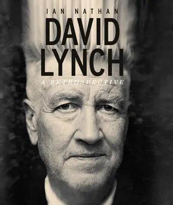 David Lynch: retrospektíva - David Lynch: A Retrospective