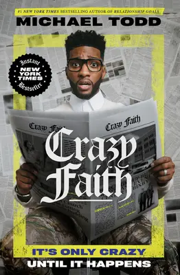 Bláznivá viera: Je to bláznivé len dovtedy, kým sa to nestane - Crazy Faith: It's Only Crazy Until It Happens