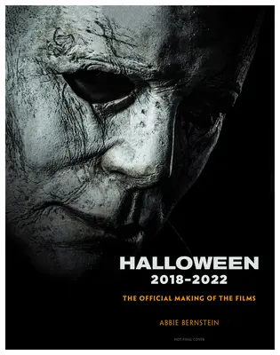 Halloween: Halloween: oficiálne spracovanie filmov Halloween, Halloween zabíja a Halloween končí - Halloween: The Official Making of Halloween, Halloween Kills and Halloween Ends