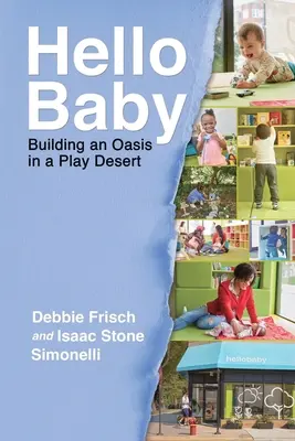Ahoj dieťa: Budovanie oázy v púšti hier - Hello Baby: Building an Oasis in a Play Desert