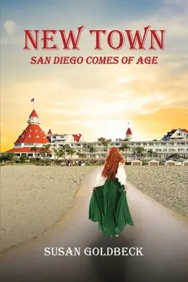 Nové mesto: San Diego prichádza do veku - New Town: San Diego Comes Of Age