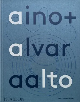 Aino + Alvar Aalto: Spoločný život - Aino + Alvar Aalto: A Life Together