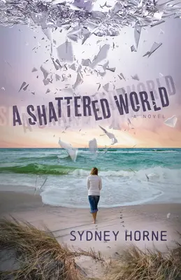 Roztrieštený svet - A Shattered World