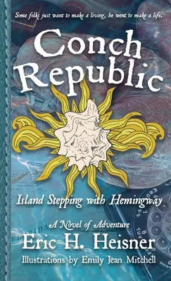 Conch Republic, zv. 1: Island Stepping with Hemingway - Conch Republic, vol. 1: Island Stepping with Hemingway